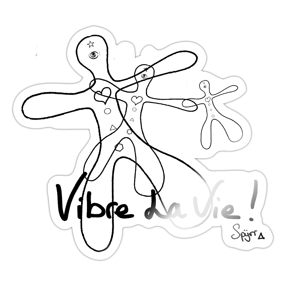 Autocollant SPYRR "Vibre la vie " -Fond blanc - blanc brillant