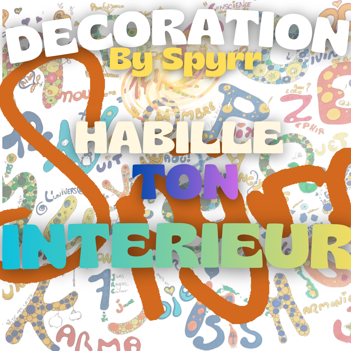 HABILLE TON INTERIEUR