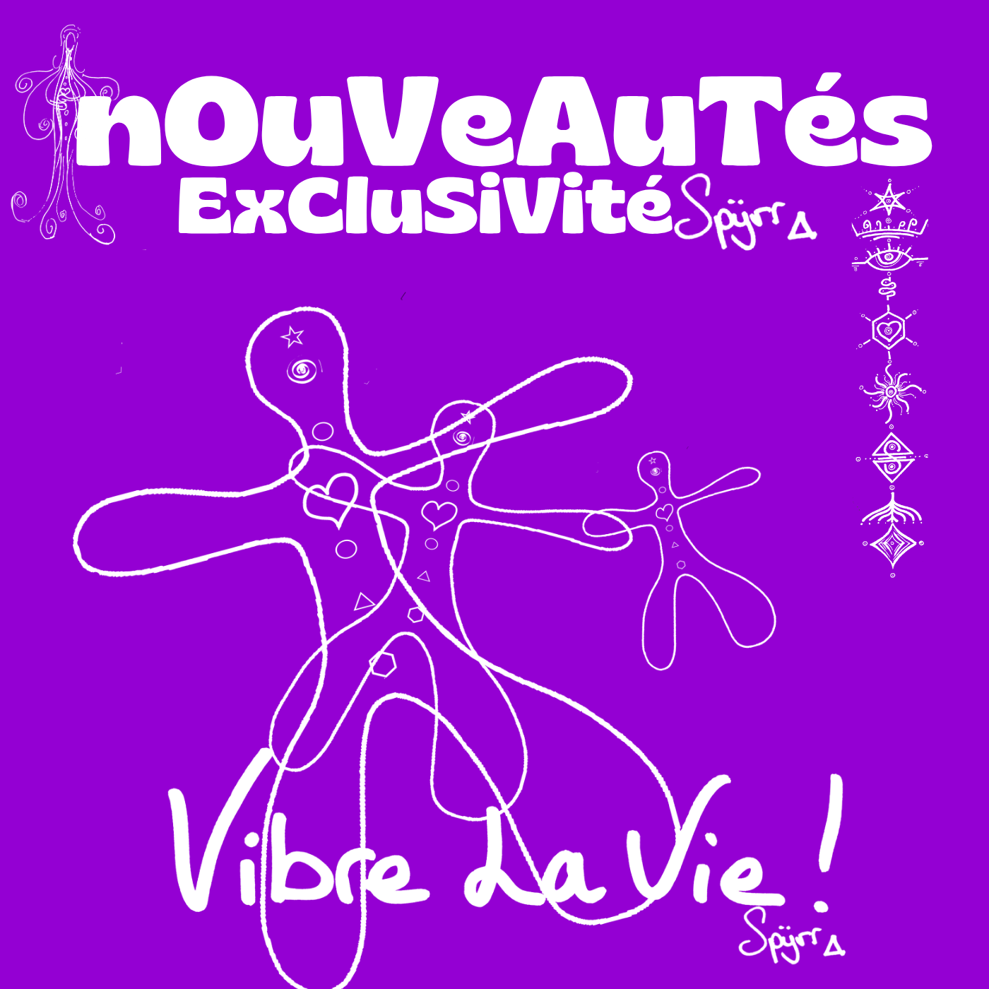 NOUVEAUTES  & EXCLUSIVITES  SPYRR